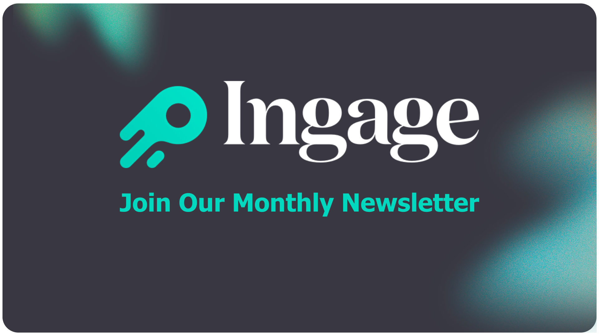 Ingage Insider Newsletter